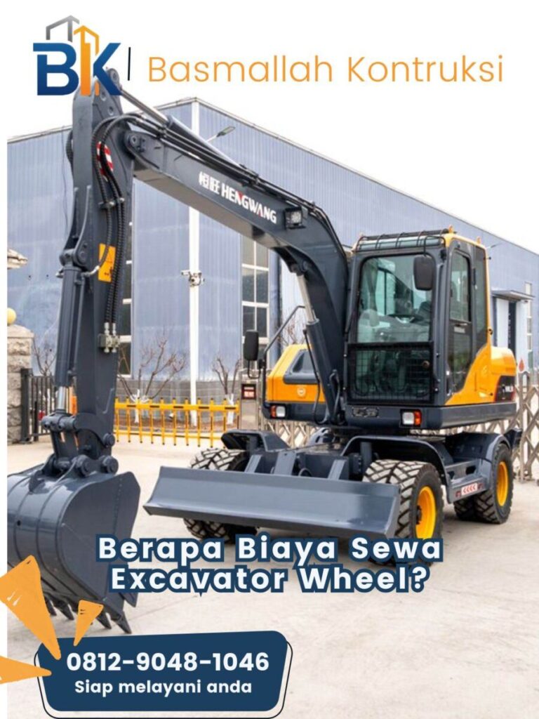 Berapa Biaya Sewa Excavator Wheel?