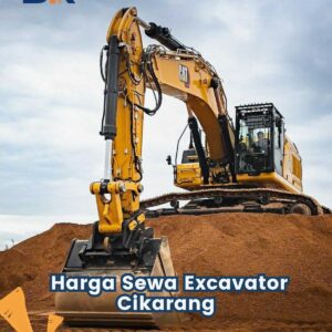 Harga Sewa Excavator Cikarang