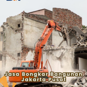 Jasa Bongkar Bangunan Jakarta Pusat