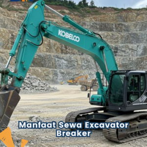 Manfaat Sewa Excavator Breaker