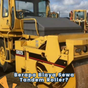 Berapa Biaya Sewa Tandem Roller?