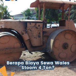 Berapa Biaya Sewa Wales Stoom 4 Ton?