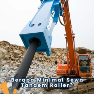 Berapa Minimal Sewa Excavator Breaker?