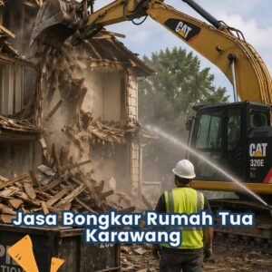 Jasa Bongkar Rumah Tua Karawang