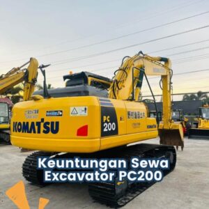 Keuntungan Sewa Excavator PC200