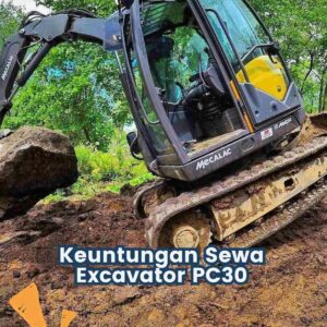 Keuntungan Sewa Excavator PC30