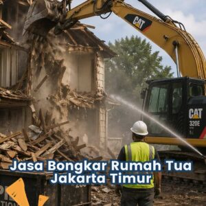 Jasa Bongkar Rumah Tua Jakarta Timur